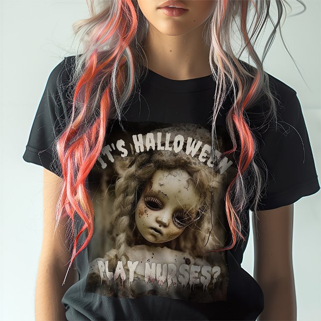 Halloween Play Nurses? Avbruten doll T Shirt (Skapare uppladdad)
