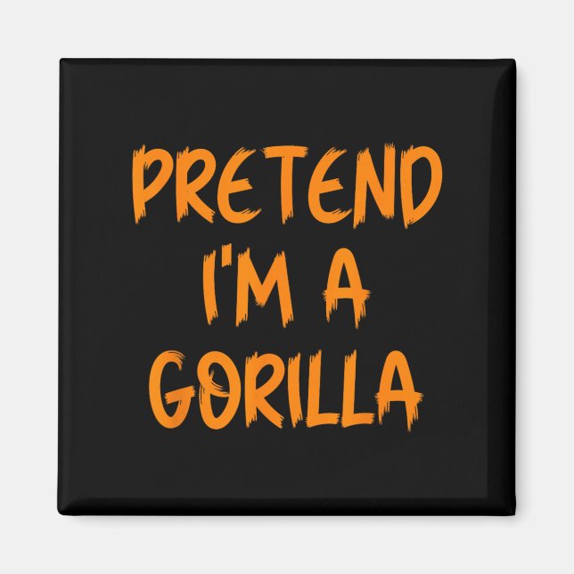 Halloween Pretend Im A Gorilla Costume Lazy Kids A Magnet (Framsidan)