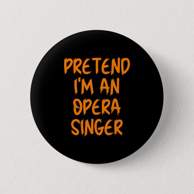 Halloween Pretend Im An Opera Singer Costume Lazy  Knapp (Framsida)