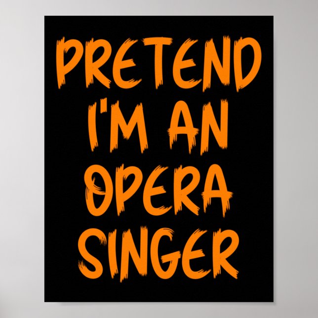 Halloween Pretend Im An Opera Singer Costume Lazy  Poster (Framsidan)