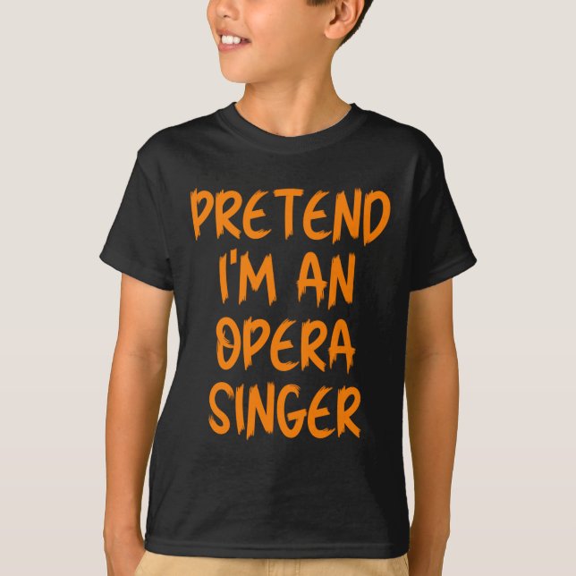Halloween Pretend Im An Opera Singer Costume Lazy  T Shirt (Framsida)