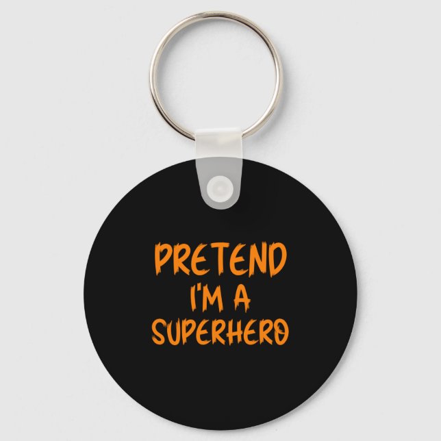 Halloween Pretend I'm Superhero Costume Lazy Super Nyckelring (Framsida)
