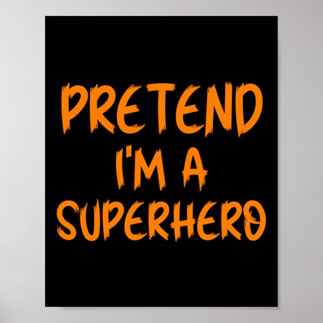 Halloween Pretend I'm Superhero Costume Lazy Super Poster (Framsidan)