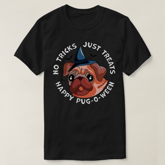 Halloween Pug No Tricks, bara Treats Lycklig PugOW T Shirt (Design framsida)