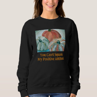 Halloween Pumpkin Positivity Sweatshirt T Shirt