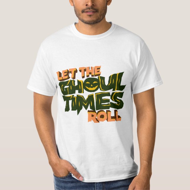 Halloween Pun Låt det onda tiderna rulla T Shirt (Framsida)