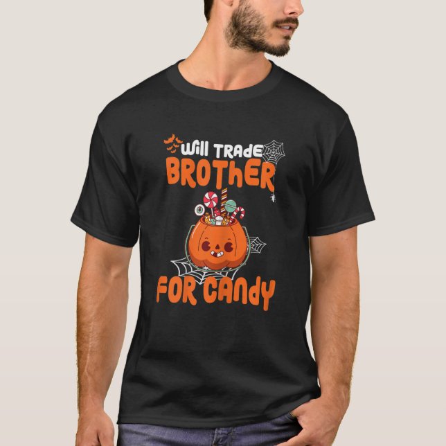 Halloween Quote Will Trade Brother for Candy T Shirt (Framsida)