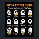 Halloween School Counselor Don't Ghost Your Feelin Poster<br><div class="desc">Halloween School Counselor Don't Ghost Your Feeling Teacher</div>