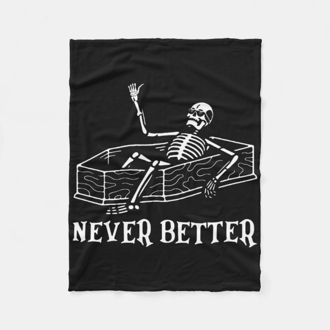 Halloween Shirt för kvinnor Bättre aldrig Skeleton Fleecefilt (Framsidan)