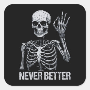 Halloween Skeleton - Aldrig bättre jag Fyrkantigt Klistermärke