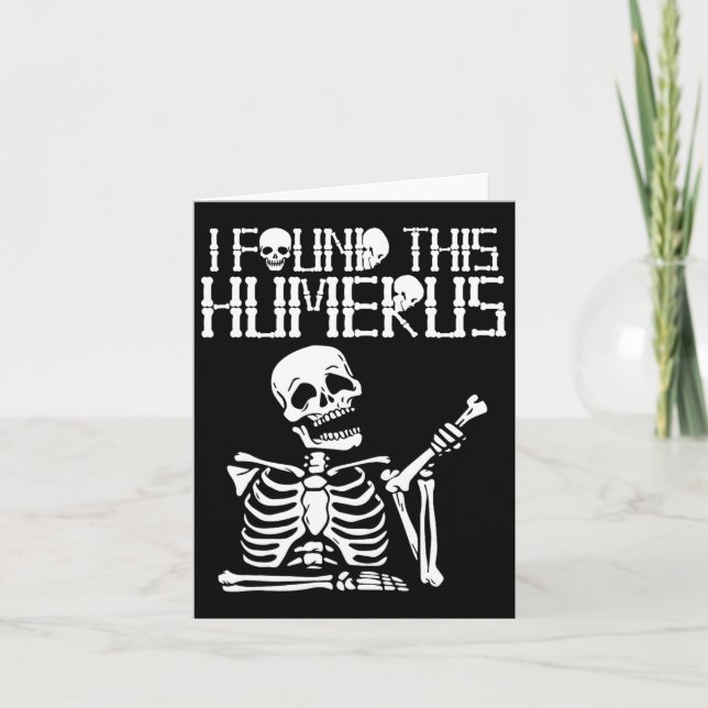 Halloween Skeleton Jag hittade Humerus Funny Costu Kort (Framsida)