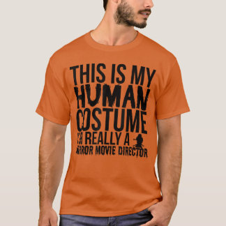 Halloween Skräck Regissörhis Är Min Mänskliga Kost T Shirt