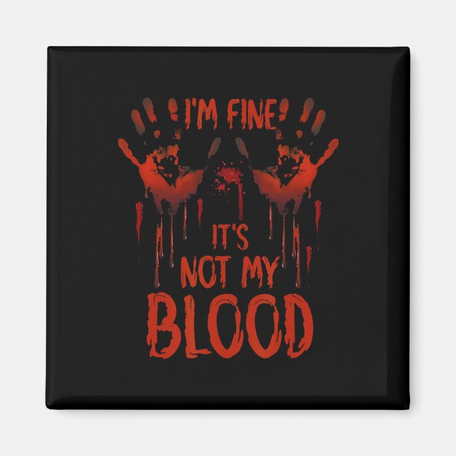 Halloween Splatter Blood säger att jag är Bra. Magnet (Framsidan)