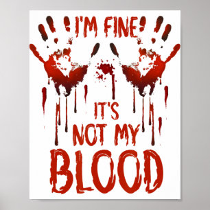 Halloween Splatter Blood säger att jag är Bra. Poster