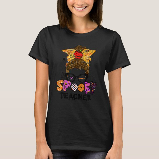 Halloween Spooky Teacher Cute Messy Bun Teacher T Shirt (Framsida)