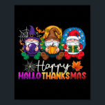 Halloween Thanksgiving Christmas Happy Hallothanks Poster<br><div class="desc">Halloween Thanksgiving Christmas Happy Hallothanksmas Gnomes 9</div>