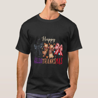 Halloween Thanksgiving Glad Hallothanksmas Coquet T Shirt