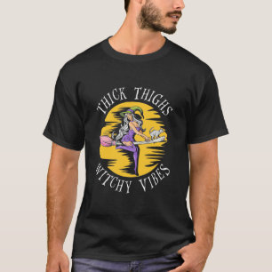 Halloween Thick Thighs Witchy Vibes T Shirt
