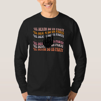 Halloween Til Döden Skiljer Oss Åt Sällskapsmatch T Shirt