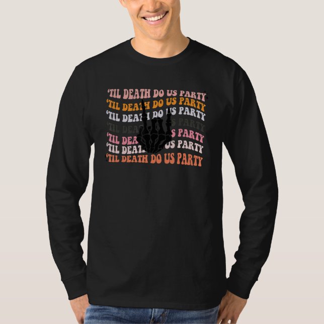 Halloween Til Döden Skiljer Oss Åt Sällskapsmatch T Shirt (Framsida)
