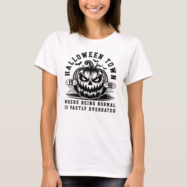 Halloween Town 1998: Var Normal är häftig T Shirt (Framsida)