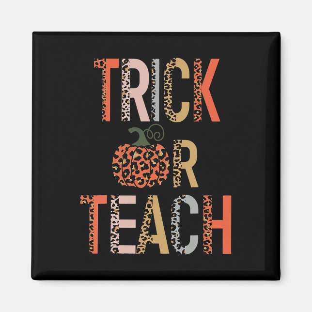 Halloween Trick eller Teach Leopard Teacher Magnet (Framsidan)