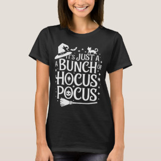 Halloween-tröja – Det är bara en massa hokus pokus T Shirt