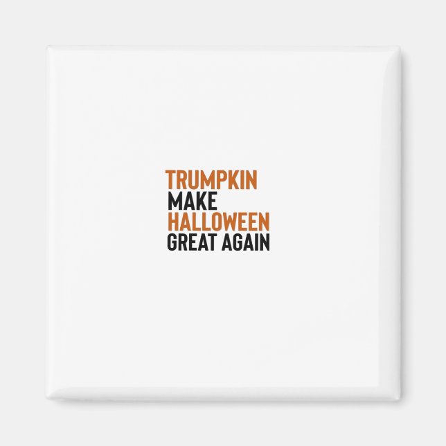 Halloween Trumpkin - Gör Halloween Underbart igen  Magnet (Framsidan)