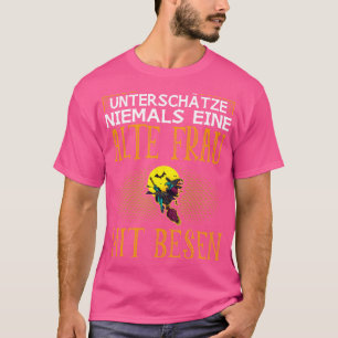 Halloween Unterschtze Niemals Eine Alte Frau Mit B T Shirt