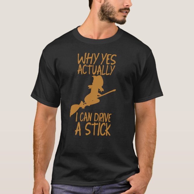 Halloween Varför ja, jag kan köra käpp T Shirt (Framsida)