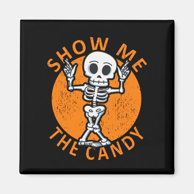 Halloween visar mig godis Skeleton Magnet (Framsidan)