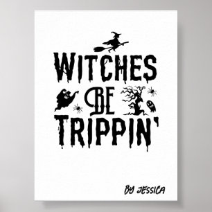 Halloween-vitsar är trippin Personlig Namn Poster