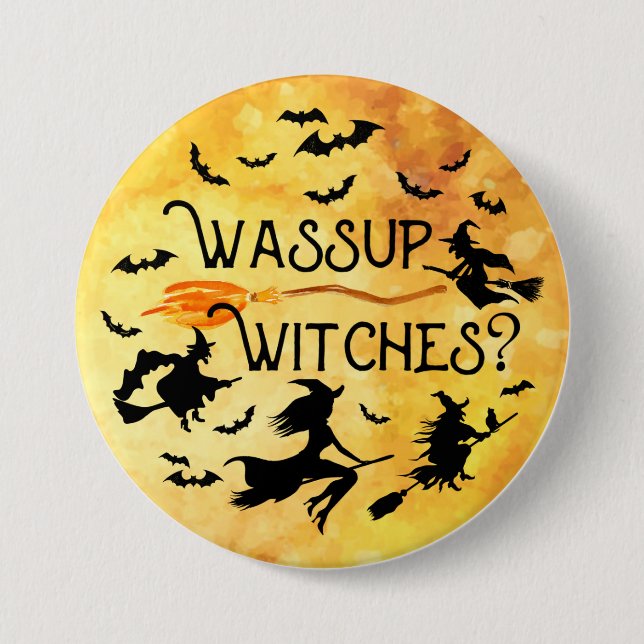 Halloween WASSUP WITCHES? Funny Knapp (Framsida)