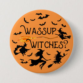 Halloween Wassup Witches? Knapp