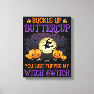 Halloween Witch Switch Buckle Up Butterpe Canvastryck