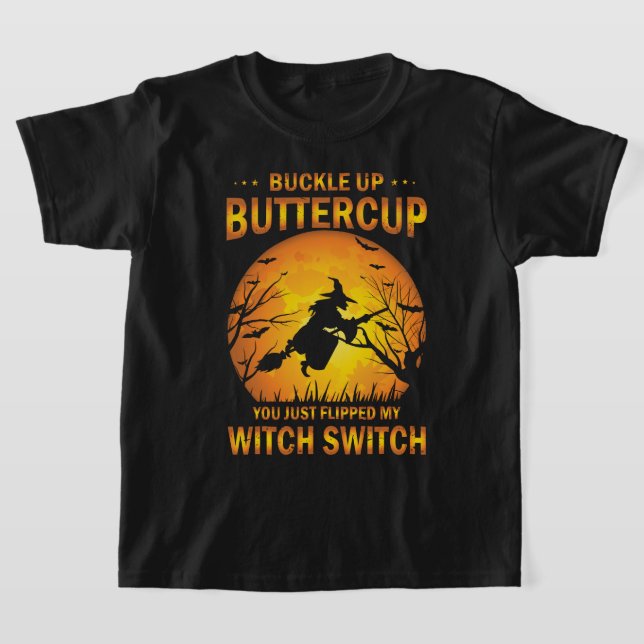 Halloween Witch Switch Buckle Up Butterpe T-Shirt (Laydown)
