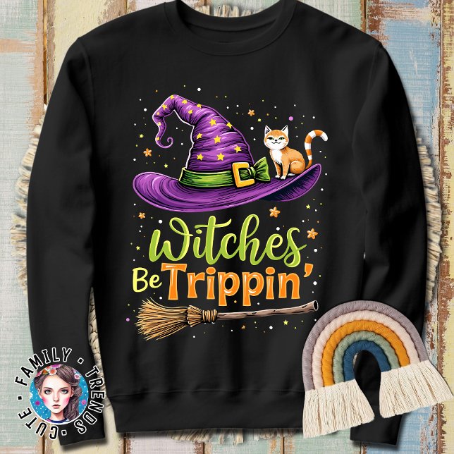 Halloween Witches be Trippin' T Shirt (Skapare uppladdad)