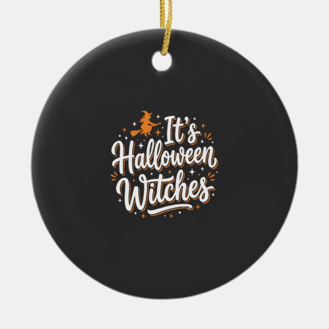 Halloween Witches Cute Witch Quote Design_1 Julgransprydnad Keramik (Framsidan)