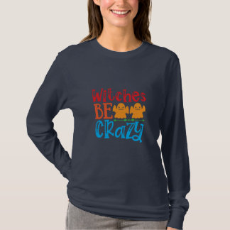 Halloween Witches ska vara galna födelsedag T Shirt