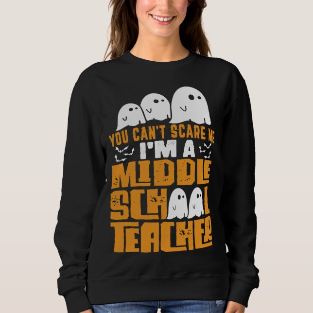 Halloween  You Can t Scare A Middle School Teacher T Shirt (Framsida)