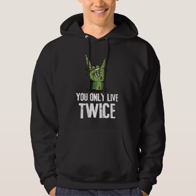 Halloween Zombie Du Lever Bara Två Gånger Hoodie (Framsida)
