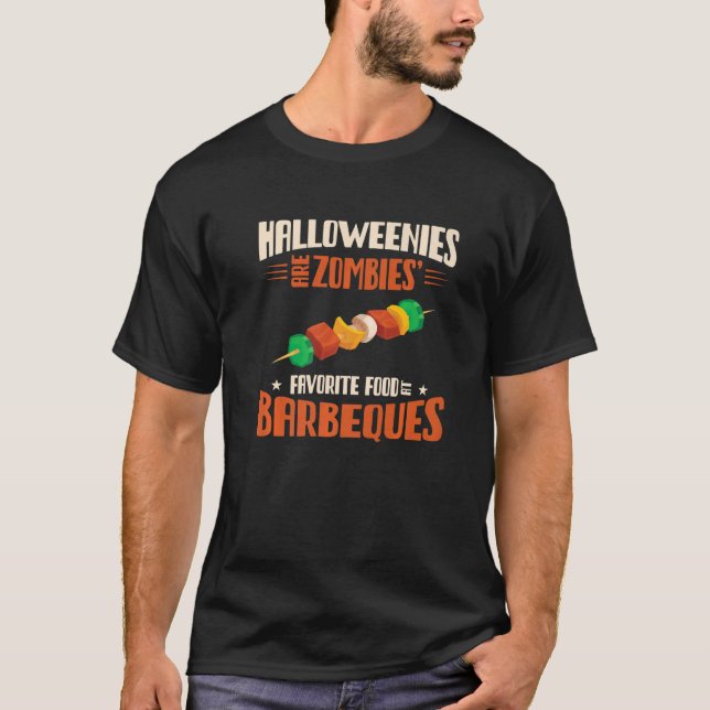 Halloweenies Are Zombies Favorite Food At Barbeque T Shirt (Framsida)