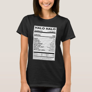 Halo-halo Nutrition Facts T Shirt