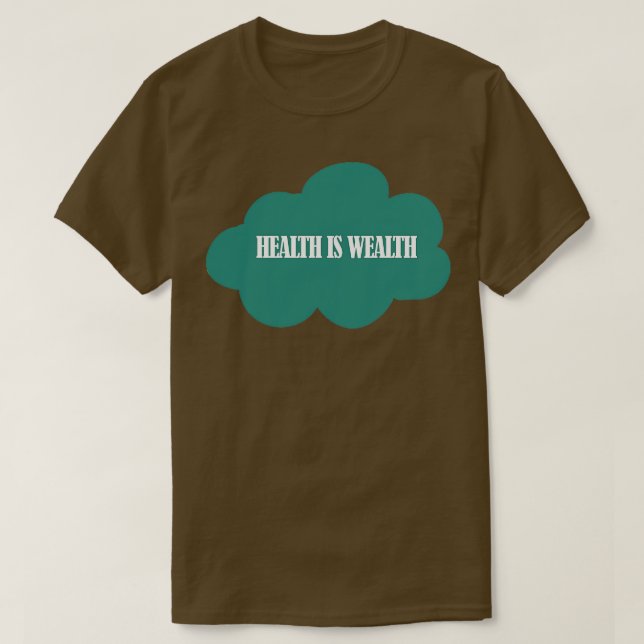 Hälsa är välstånd 2 t shirt (Design framsida)