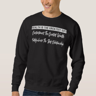 Hälsan är det Underbarare Humor Lång Ärmad Tröja