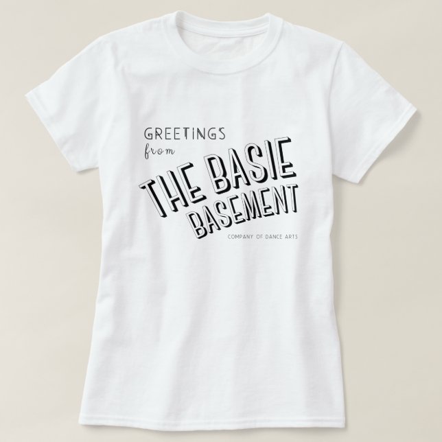 Hälsning från Basie Basement T Shirt (Design framsida)