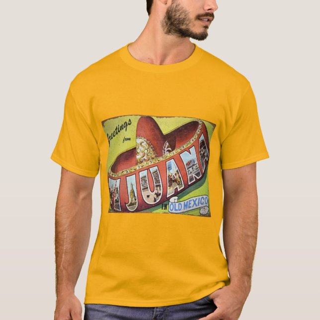 Hälsning från Tijuana T Shirt (Framsida)