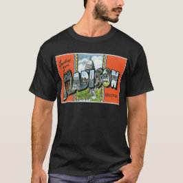 Hälsningar från Madison, Wisconsin! Tee Shirt
