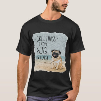 Hälsningar från Pug Paradise T Shirt