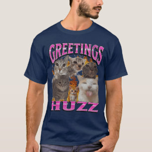 Hälsningar Huzz Roligt Katt Meme Bootleg Män Kvinn T Shirt
